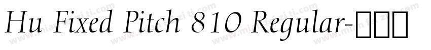Hu Fixed Pitch 810 Regular字体转换
